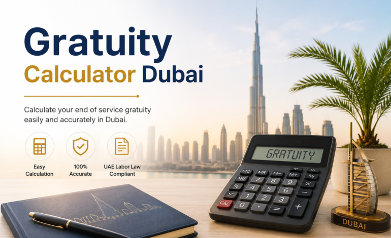 Gratuity Calculator Dubai: A Complete Guide