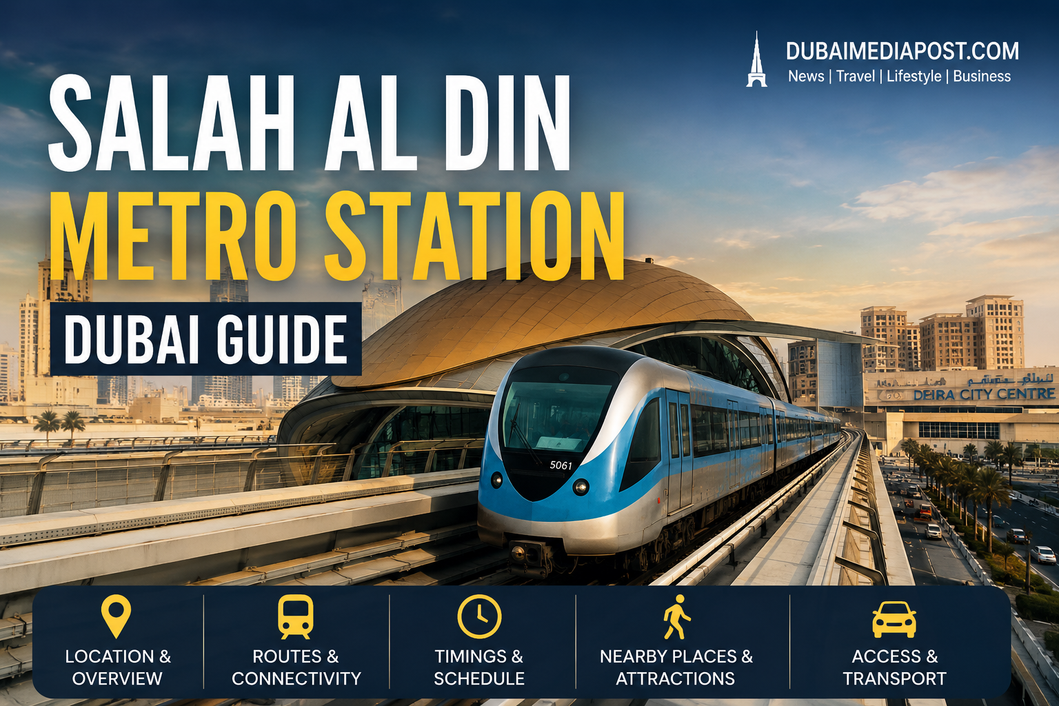 Salah Al Din Metro Station Dubai Guide
